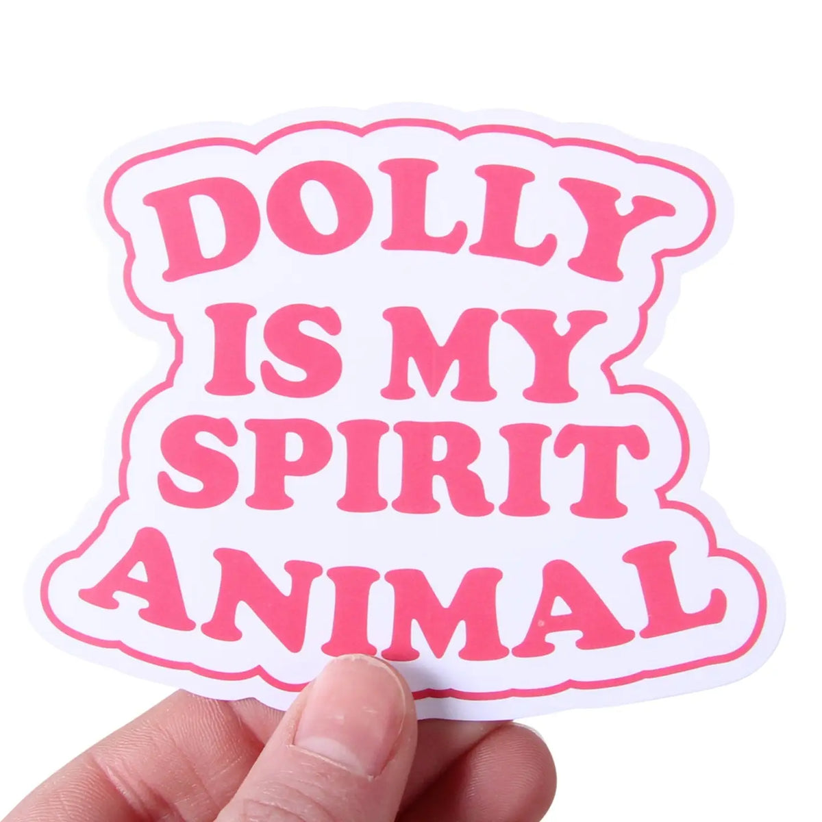 Dolly is my Spirit Animal Sticker