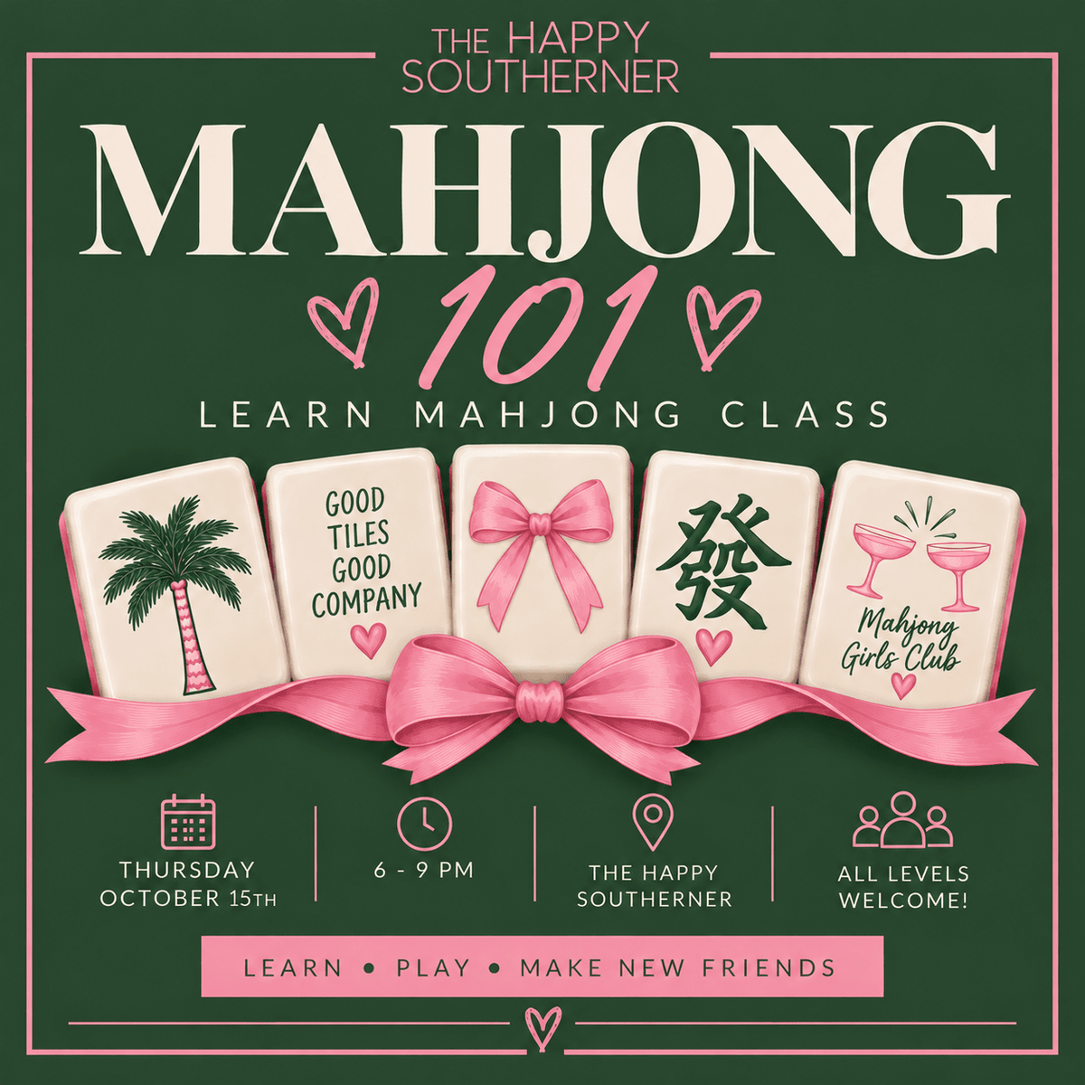 10-15 | Learn How To Play Mahjong Class at The Happy Southerner - Reserve Your Seat - October 15th The Happy Southerner