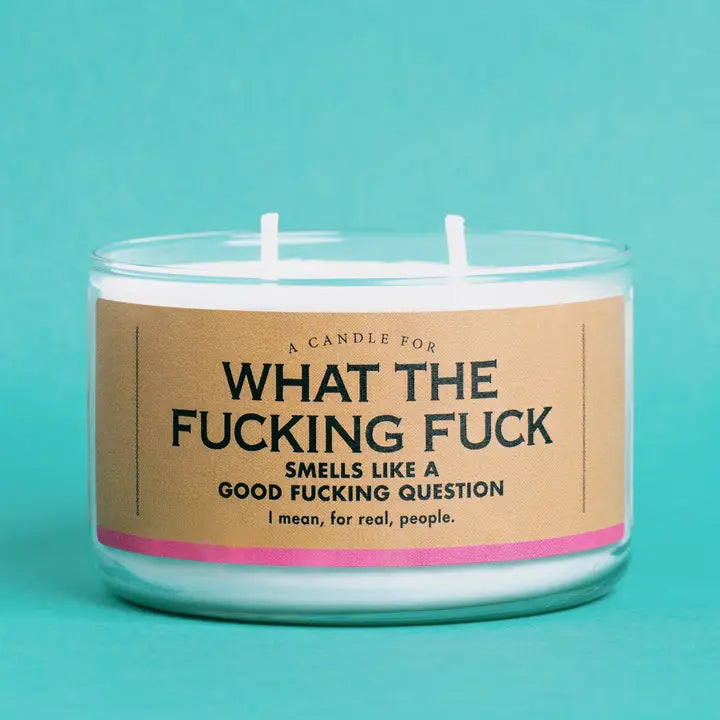 A Candle For What the Fucking Fuck | Funny Candle