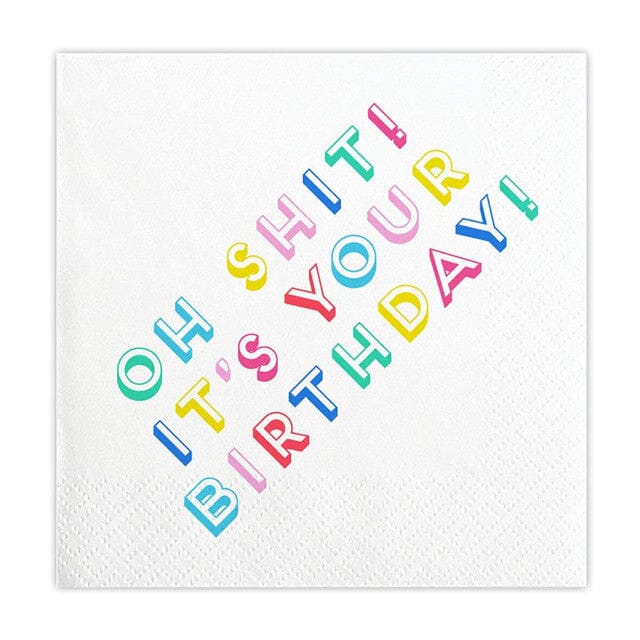 Beverage Napkins - Oh Shit It's Your Birthday The Happy Southerner