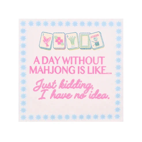 Day Without Mahjong Cocktail Napkins The Happy Southerner