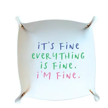 Funny Trinket Tray | It's Fine, Everything Is Fine The Happy Southerner