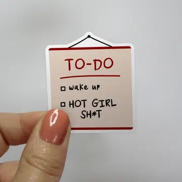 Hot Girl Sh*T To-Do List Sticker The Happy Southerner