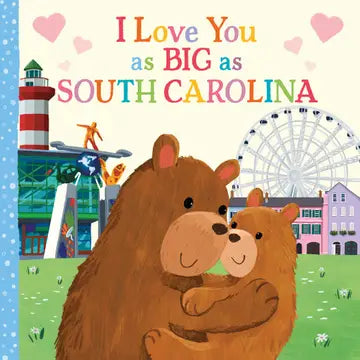I Love You As Big As South Carolina Book The Happy Southerner