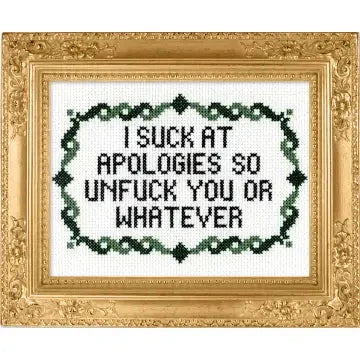 I Suck At Apologies Cross Stitch Kit The Happy Southerner