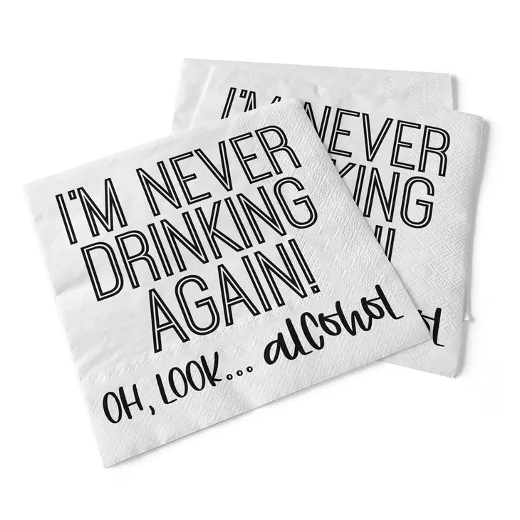 I'm Never Drinking Again | Beverage Napkins The Happy Southerner