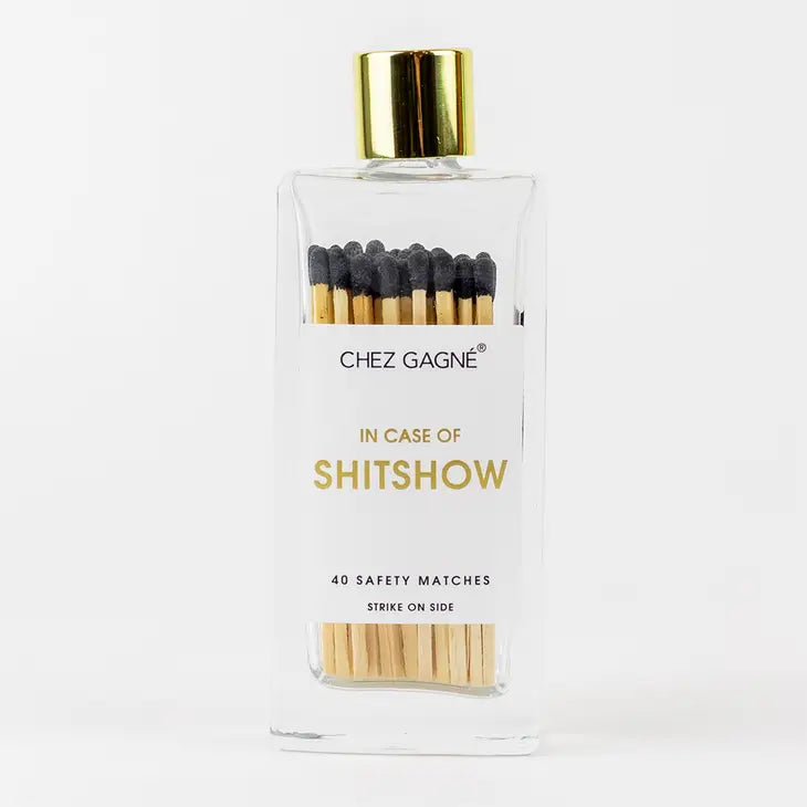 In Case of Shitshow - Glass Bottle Matches The Happy Southerner
