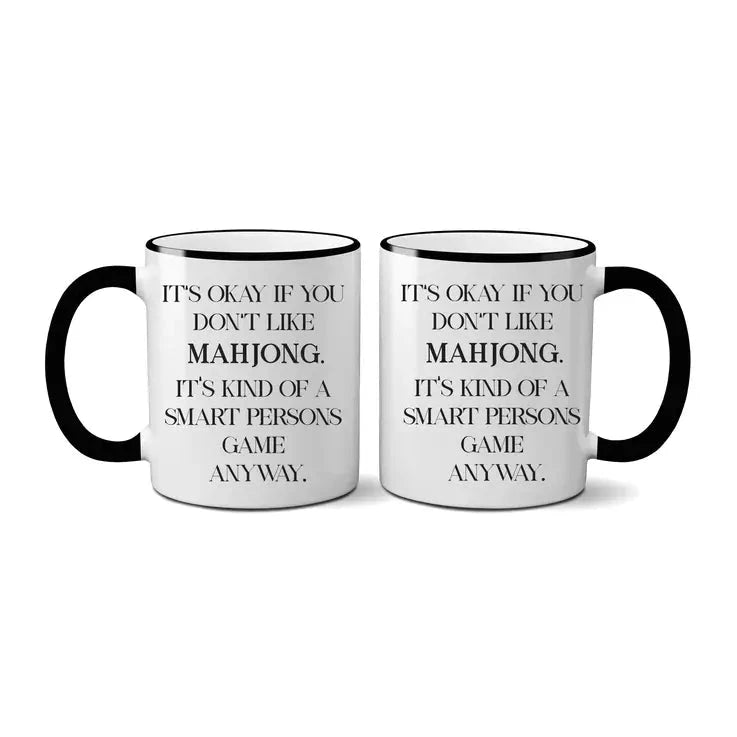 It's Ok If You Don't Like Mahjong Mug The Happy Southerner