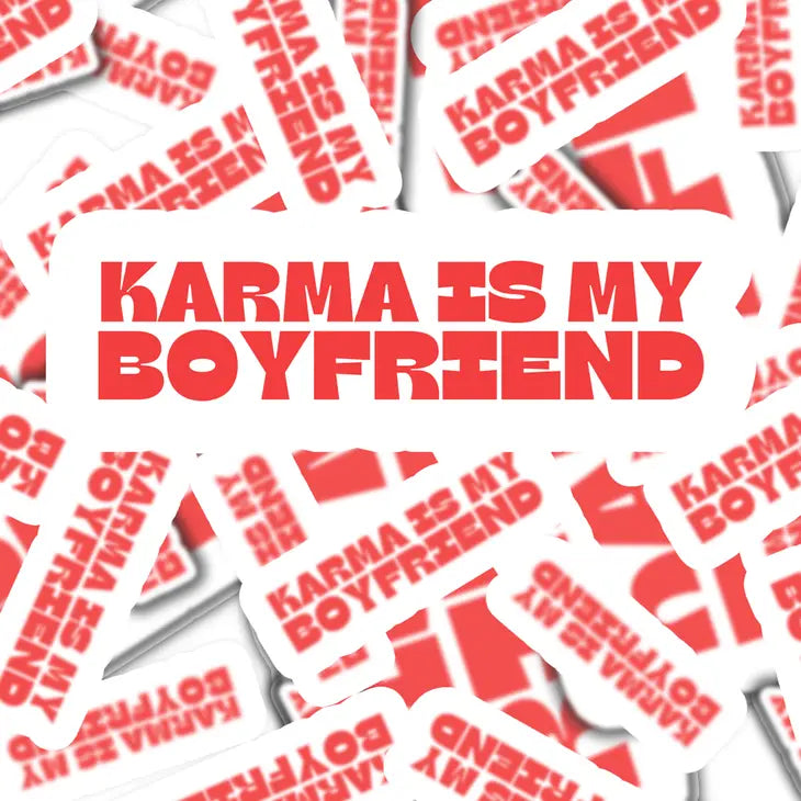 Karma Is My Boyfriend Sticker The Happy Southerner