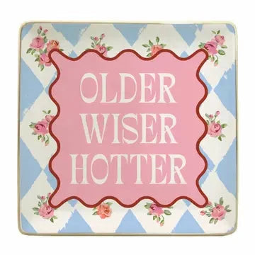 Older Wiser Hotter Trinket Tray The Happy Southerner