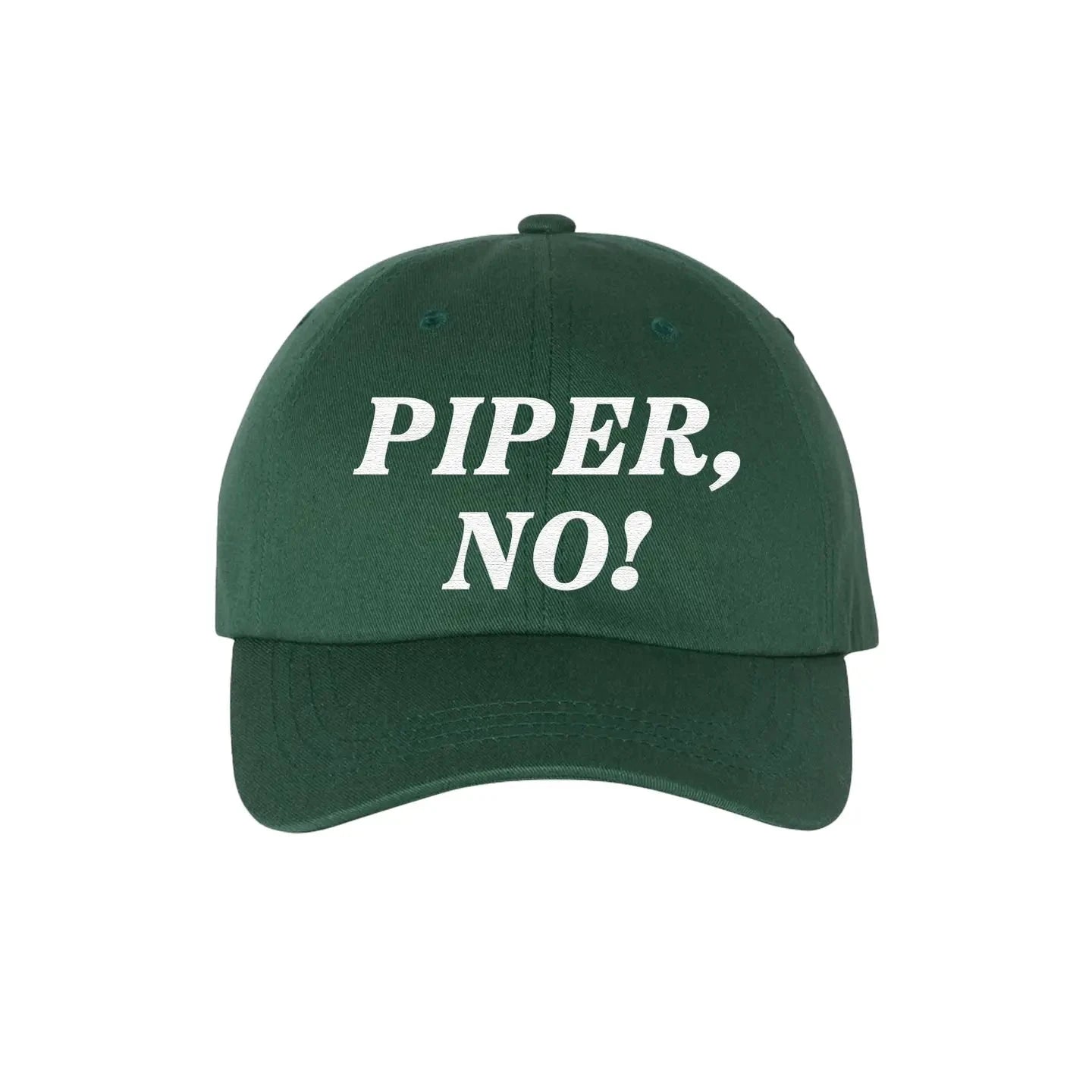 Piper, No! - Embroidered Dad Hat The Happy Southerner