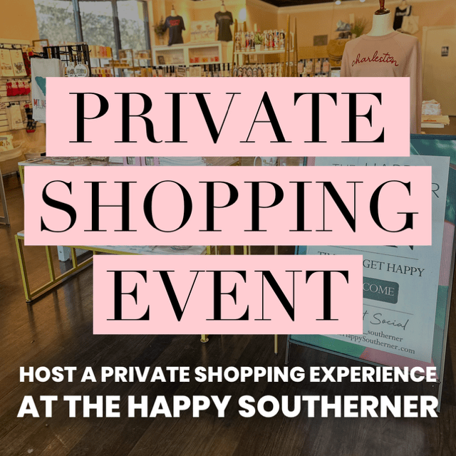 Private Shopping Experience at The Happy Southerner! The Happy Southerner