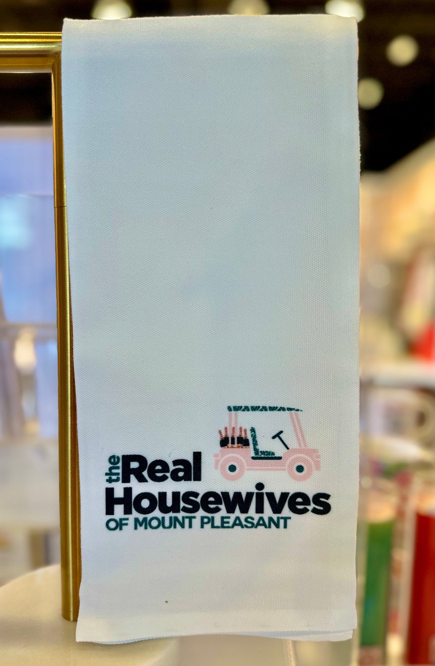 Real Housewives of Mt. Pleasant Tea Towel The Happy Southerner
