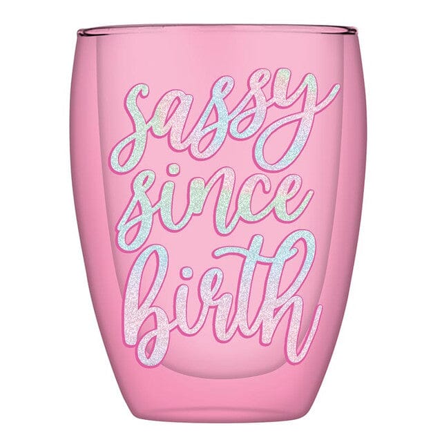 Sassy Since Birth Wine Glass The Happy Southerner