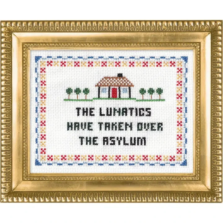 The Lunatics Have Taken Over Cross Stitch The Happy Southerner