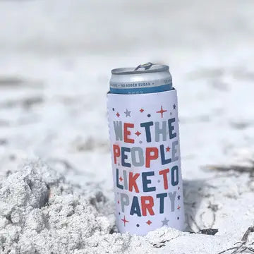 We the People Like To Party- Slim Can Coozie The Happy Southerner