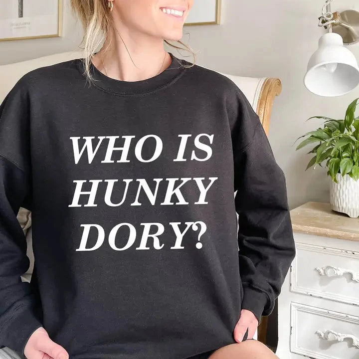 Who is Hunky Dory Sweatshirt The Happy Southerner