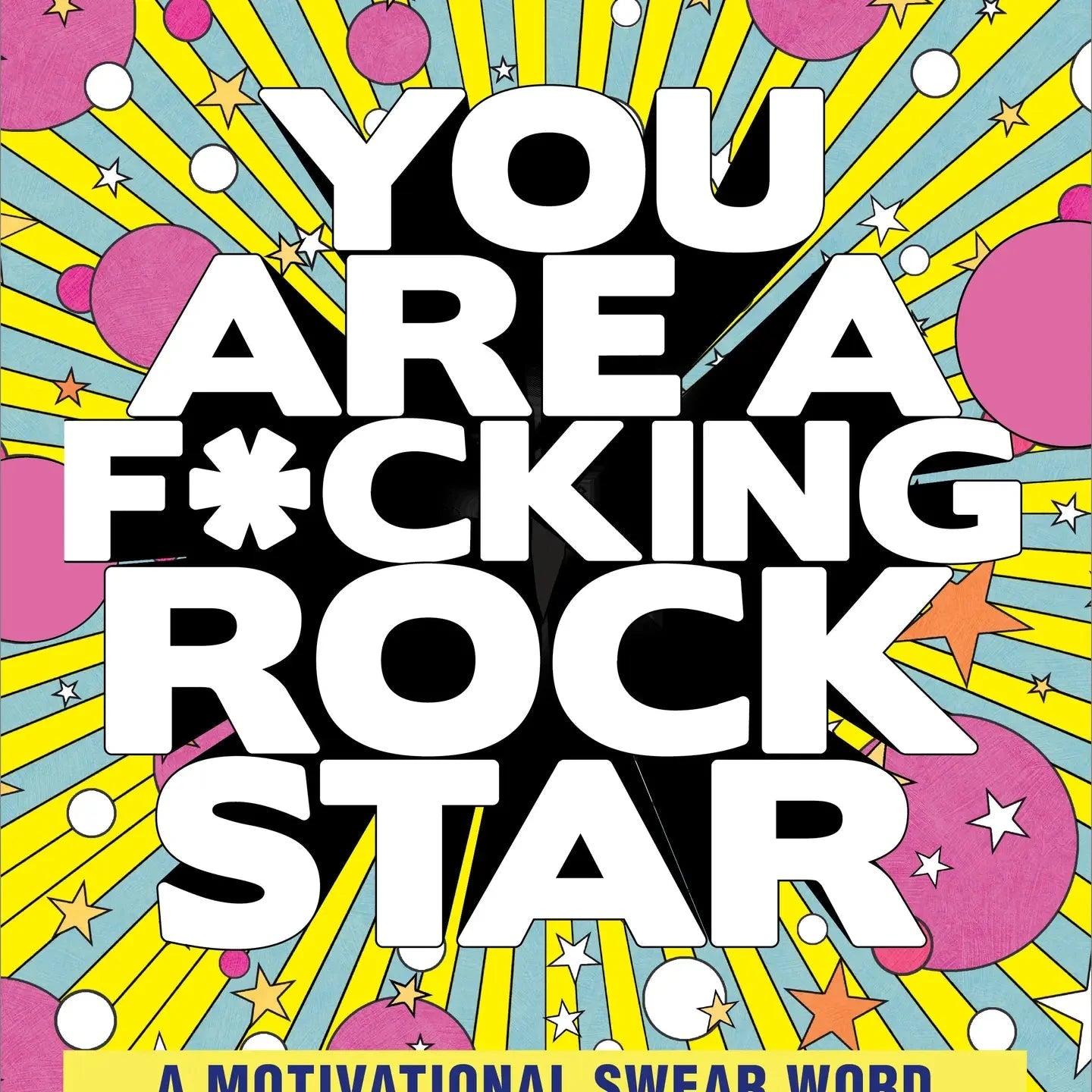 You Are A F*Cking Rock Star The Happy Southerner