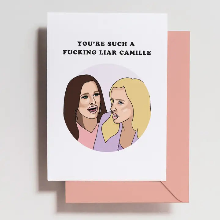 You're Such a Liar Camille Greeting Card The Happy Southerner