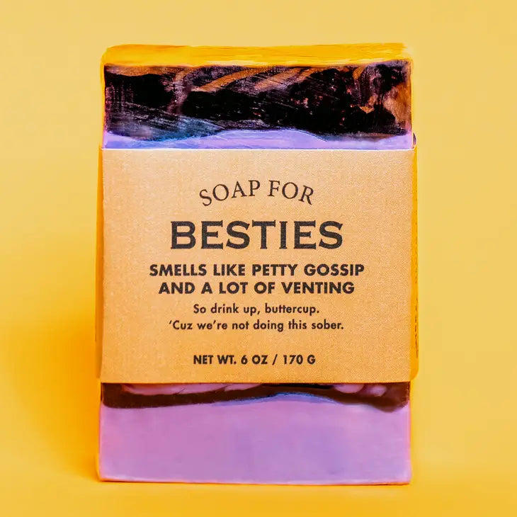 A Soap For Besties | Funny Soap The Happy Southerner