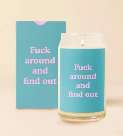 F*ck Around and Find Out Candle The Happy Southerner