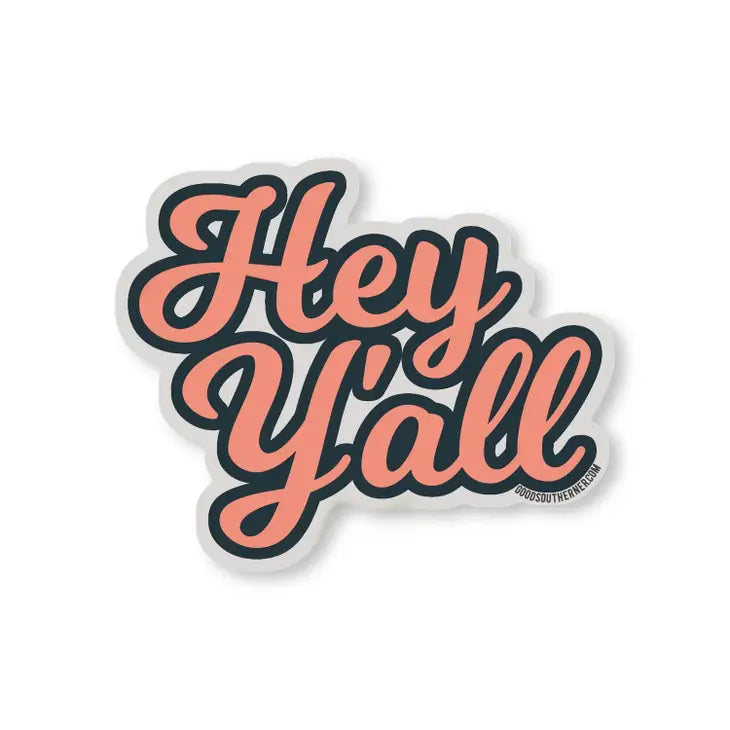Hey Y'All Sticker The Happy Southerner