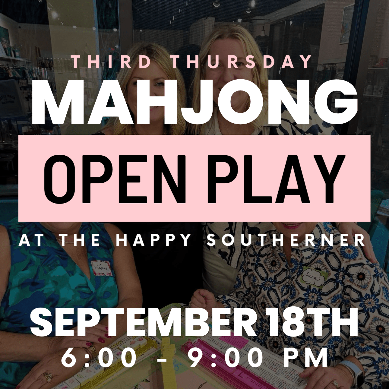 09-18 | Mahjong Open Play - Thursday, September 18th The Happy Southerner 
