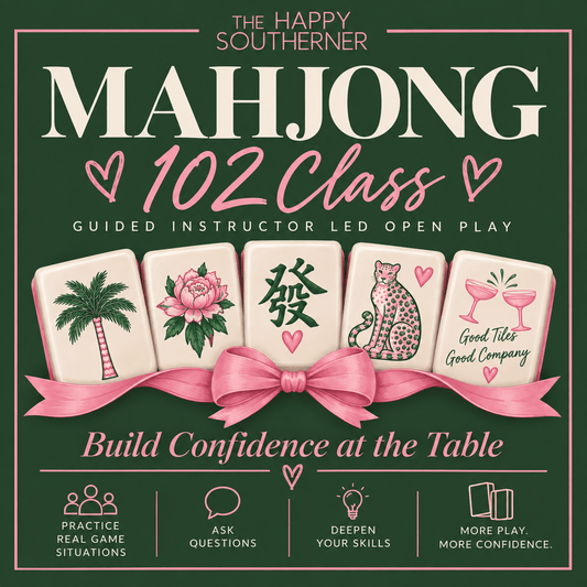 09-21 | Mahj 102 Class - Guided Open Play The Happy Southerner 