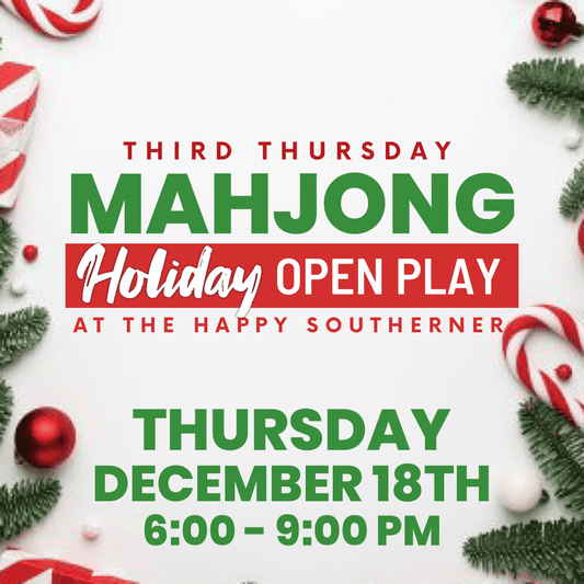 12-18 | Mahjong Open Play - Thursday, December 18th The Happy Southerner 