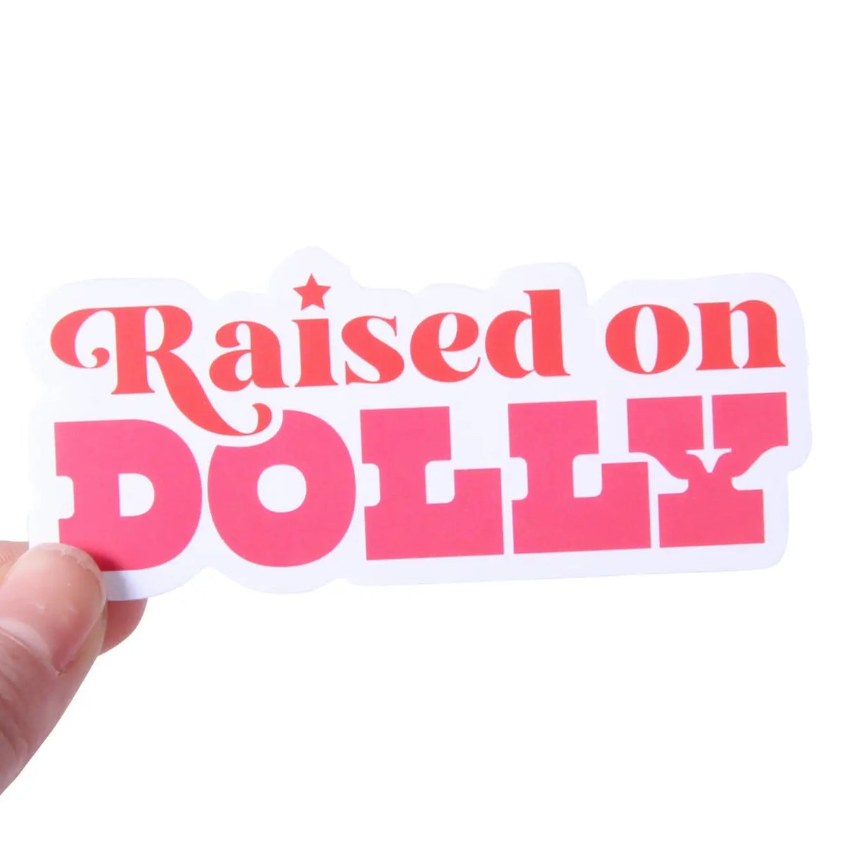 Raised on Dolly Sticker