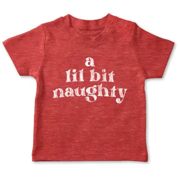 A Lil Bit Naughty - Toddler Shirt The Happy Southerner 