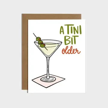 A Tini Bit Older Martini Birthday Card The Happy Southerner 