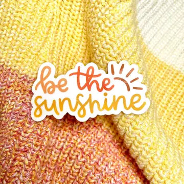 Be the Sunshine Sticker The Happy Southerner 