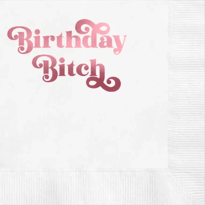 Birthday Bitch Funny Pink Foil Cocktail Beverage Napkin The Happy Southerner 