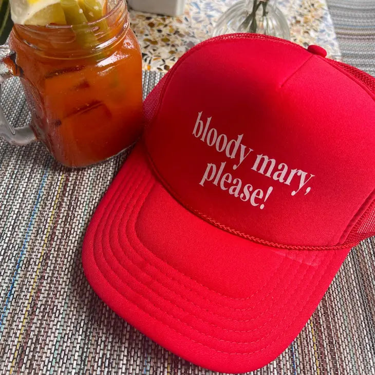 Bloody Mary, Please Trucker Hat The Happy Southerner 