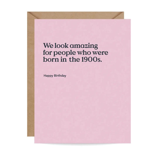 Born in the 1900s Funny Birthday Card The Happy Southerner 