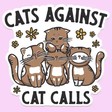 Cats Against Cat Calls Sticker The Happy Southerner 