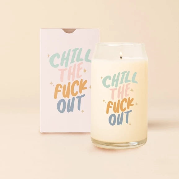 Chill The Fuck Out Candle The Happy Southerner 