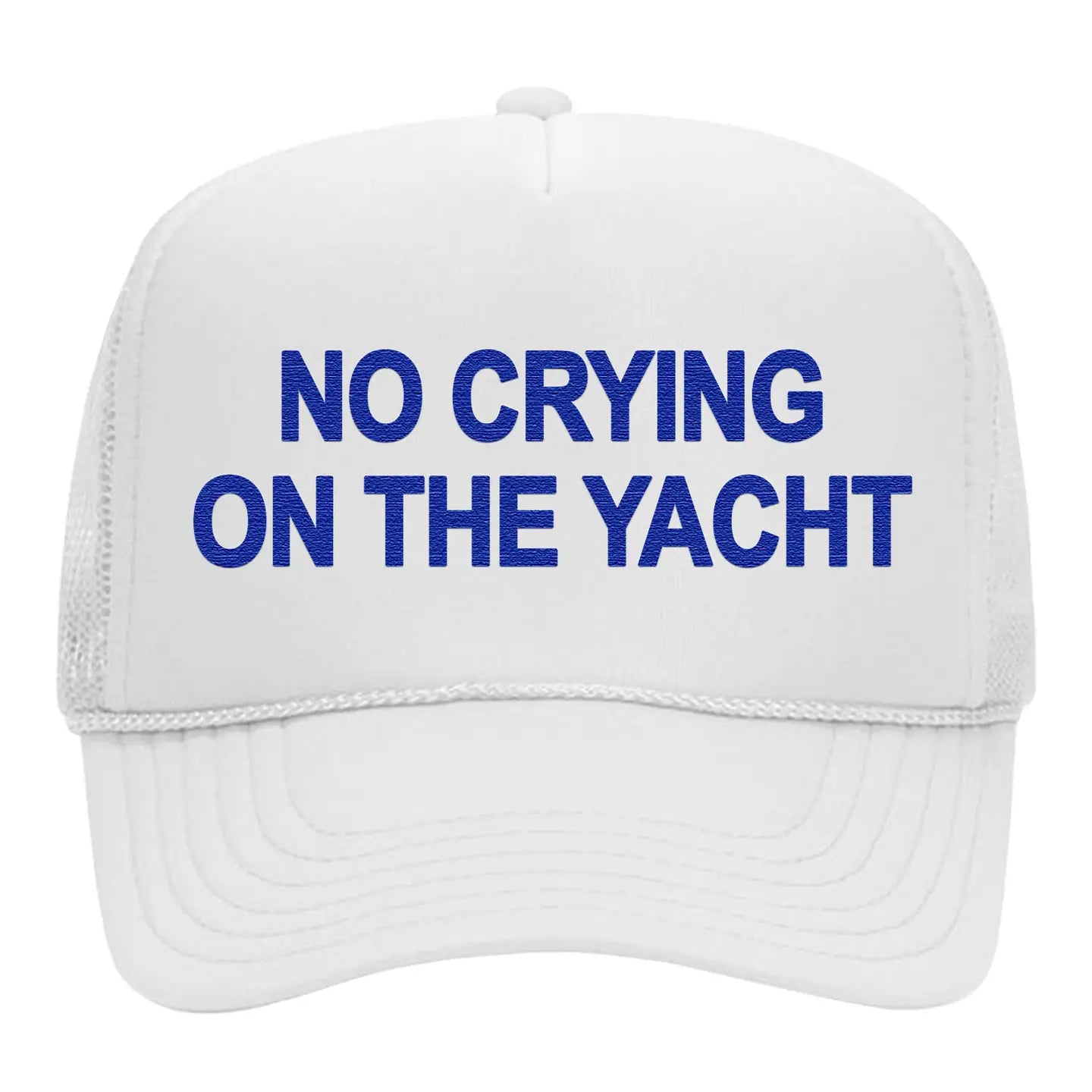 No Crying On the Yacht - Foam Front Trucker Hat