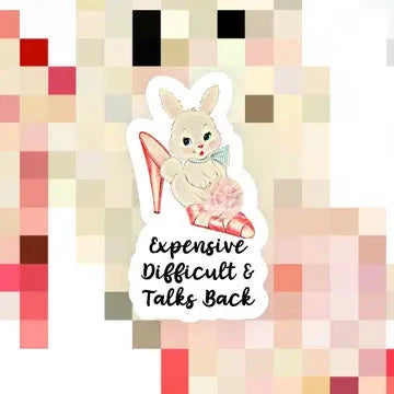Expensive Difficult & Talks Back Sticker The Happy Southerner 