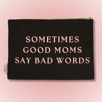 Good Moms Say Bad Words - Canvas Pouch The Happy Southerner 