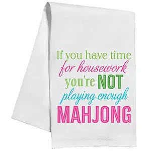 Have Time For Housework You're Not Playing Enough Mahjong Towel The Happy Southerner 