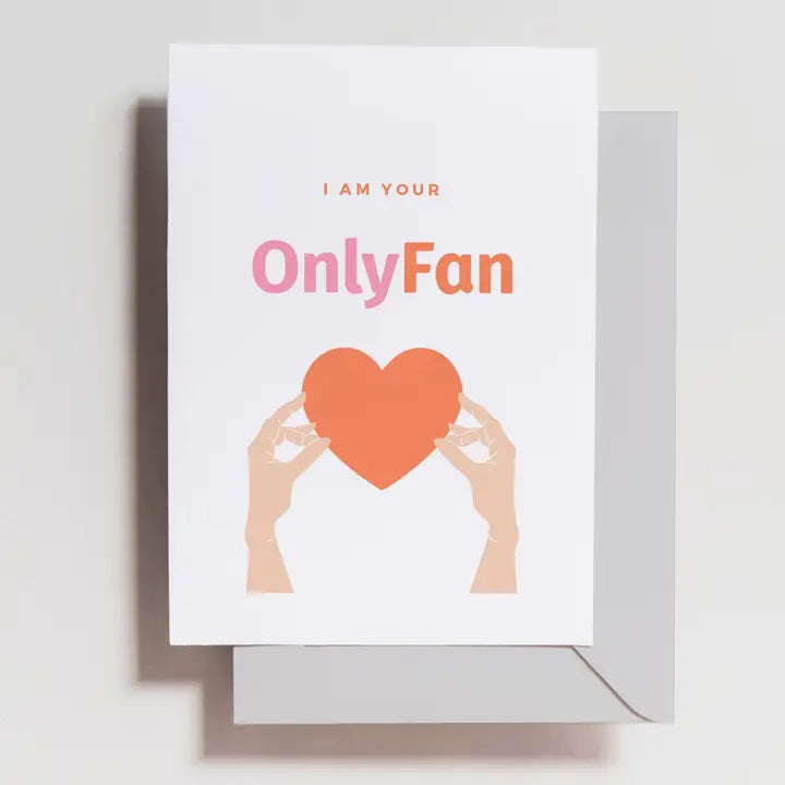 I am Your Only Fan Greeting Card The Happy Southerner 