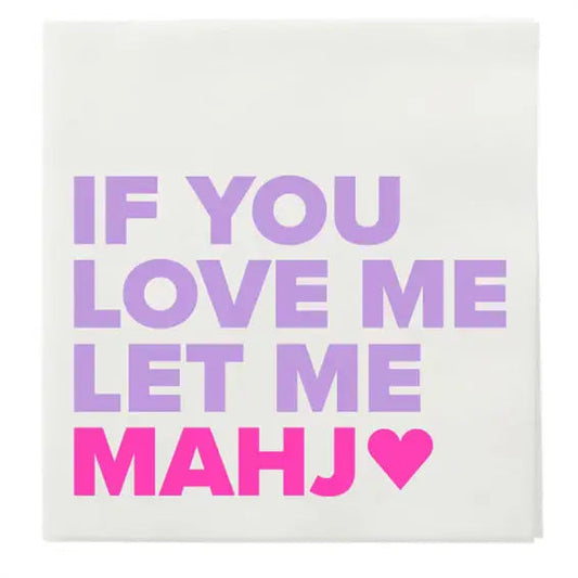 “If You Love Me Let Me Mahj" Cocktail Napkins The Happy Southerner 