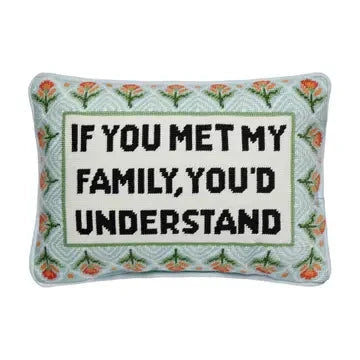 If You Met My Family Embroidered Pillow The Happy Southerner 