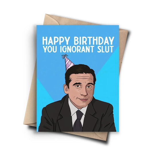 Ignorant Slut Birthday Card The Happy Southerner 