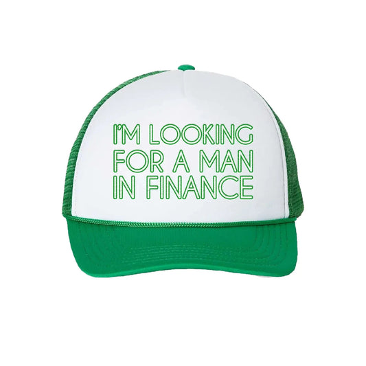 I'm Looking For A Man in Finance Trucker Hat The Happy Southerner 