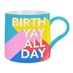 Jumbo Coffee Mug - Birth Yay All Day The Happy Southerner 