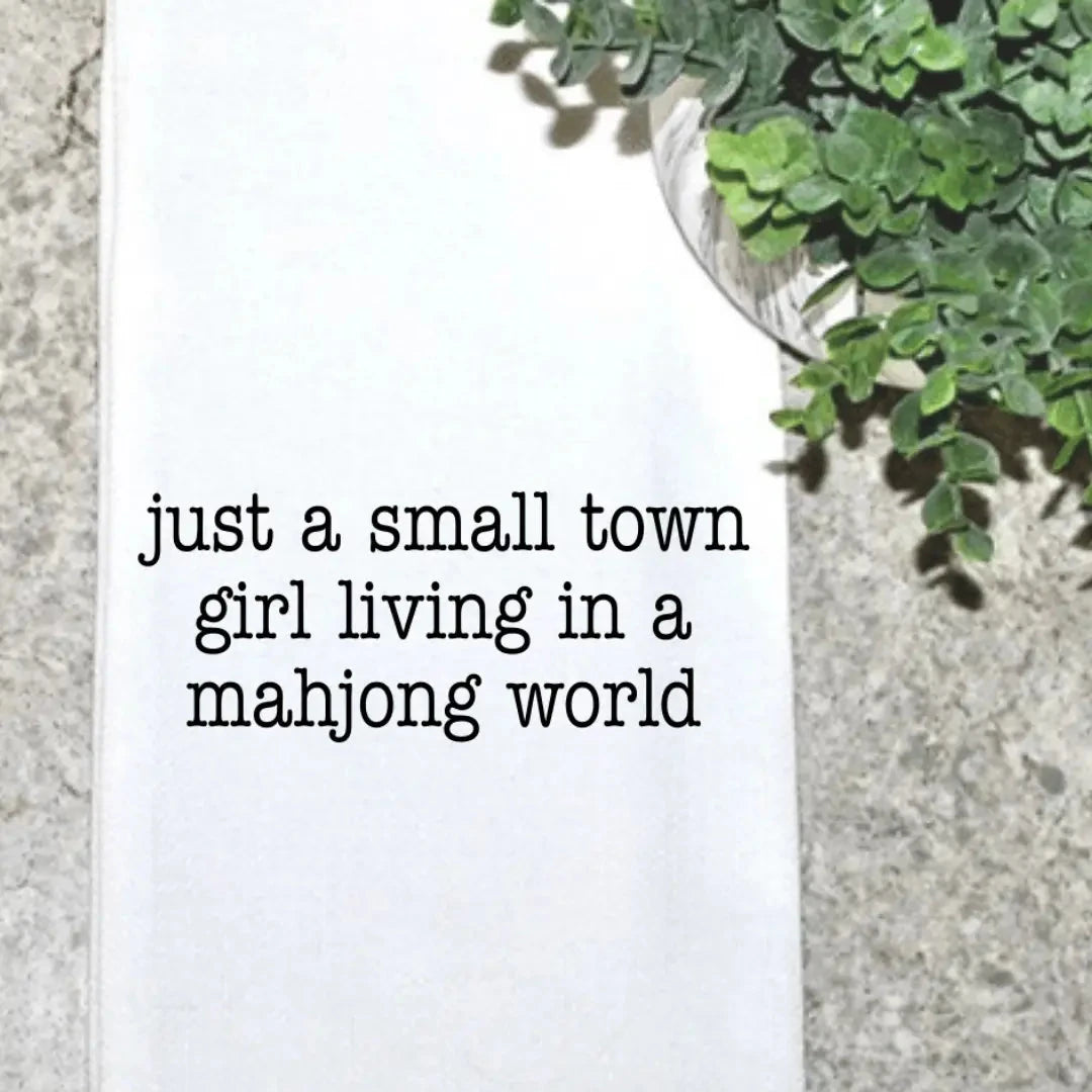 Just A Small Town Girl Living in A Mahjong World Tea Towel The Happy Southerner 