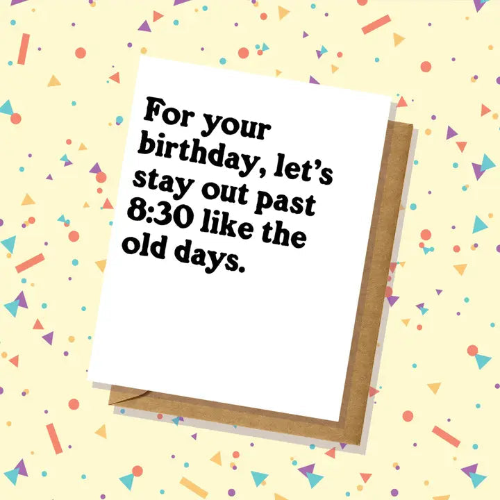 "Let's Stay Out Past 8:30" Birthday Card The Happy Southerner 